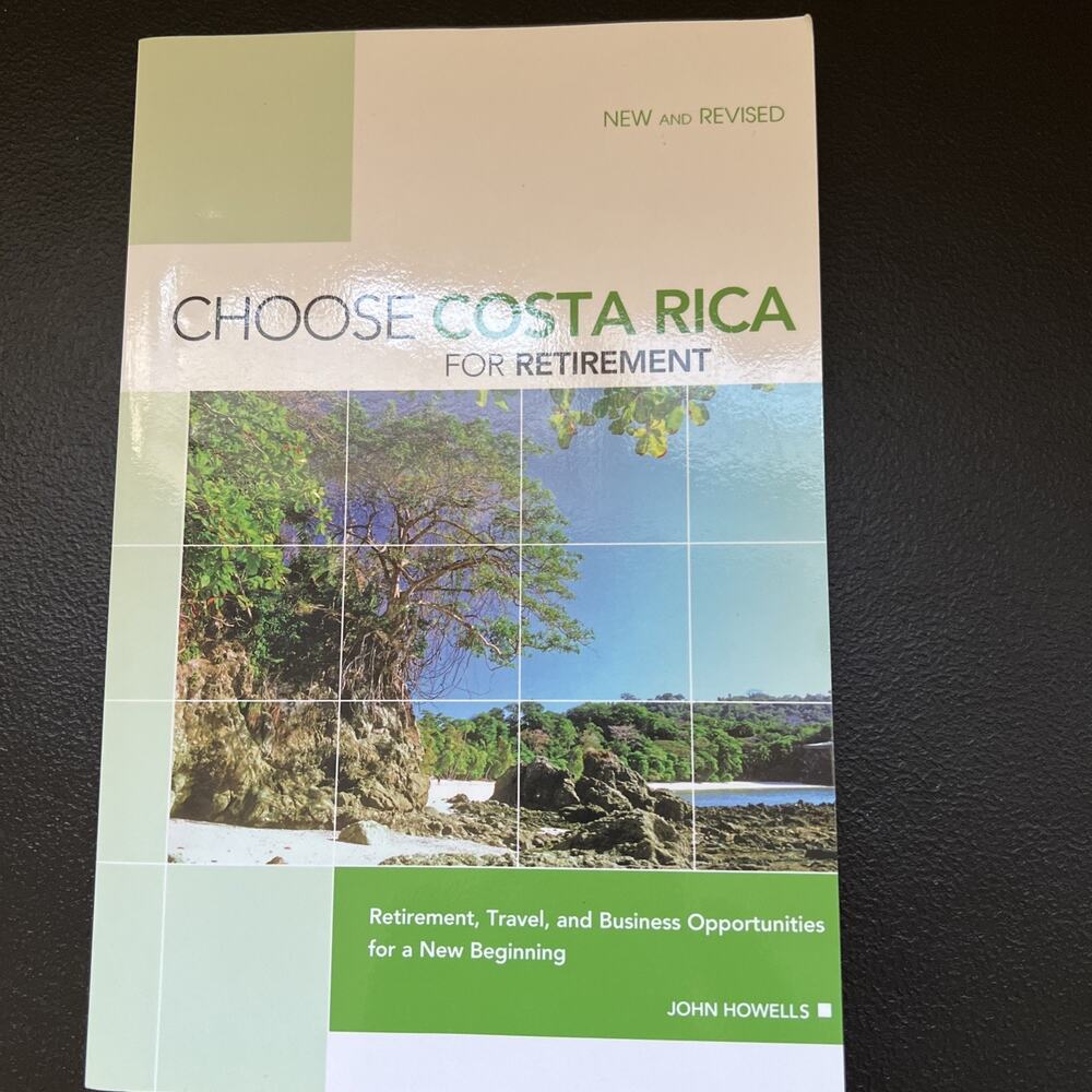 Choose Costa Rica for Retirement Travel Business 2009 Paperback John Howells
